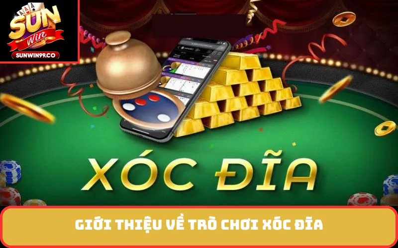 Giới thiệu về trò chơi xóc đĩa