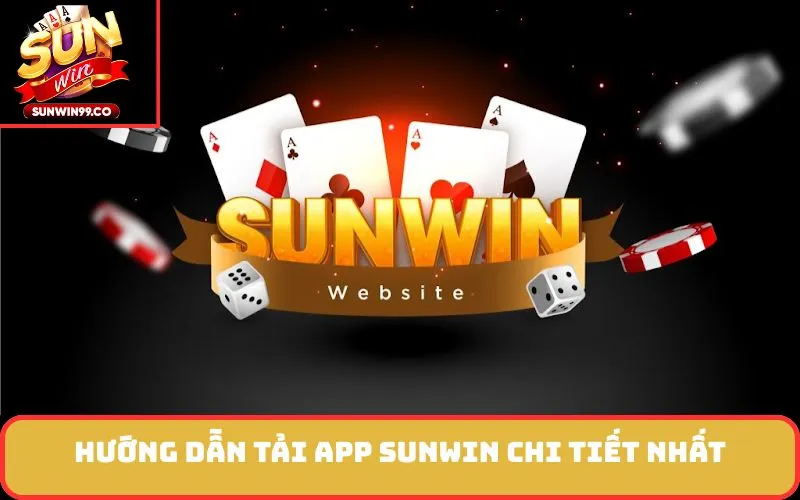 Hướng dẫn Tải App SUNWIN chi tiết nhất